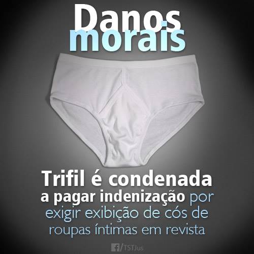Trifil indenizará operário por obrigá-lo a exibir cós de roupa íntima em revista